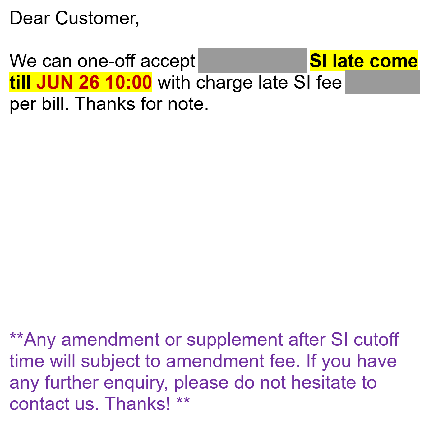 A one-off late-SI acceptance until 10:00 the next day, subject to the stated fee and amendment conditions.